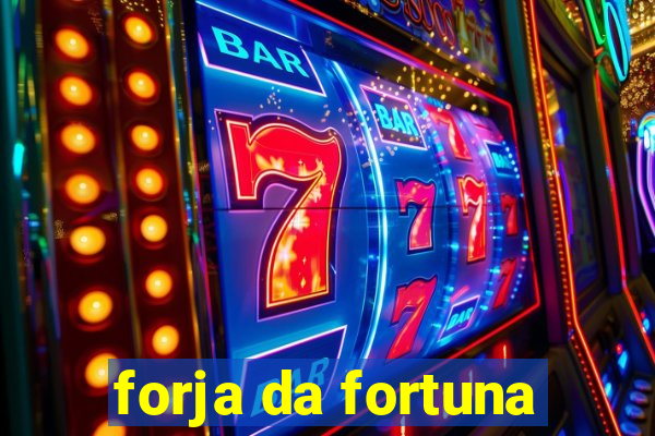 forja da fortuna